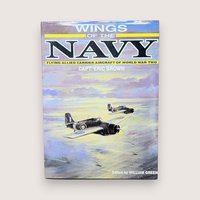 1987 Wings of the Navy,  Flying Allied Carrier Aircraft of World War 2, Capt. Eric Brown