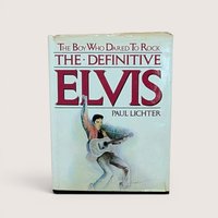 1982 Elvis The Boy Who Dared To Rock by Paul Lichter 