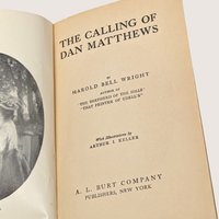 1909 The Calling of Dan Matthews Harold Bell Wright Hardcover Book