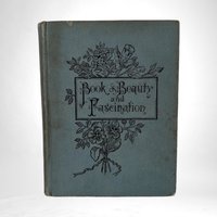 Antique Book of Beauty and Fascination by Eva Forde Jelley | 100+ Year Old Hardcover | Vintage Beauty Guide | Historical Collectible
