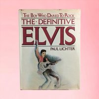 1982 The Definitive Elvis Biography, "The Boy Who Dared to Rock" by Paul Lichter, Music History Book, Rock and Roll Collectible