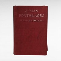 1919 A Man for the Ages | Antique Book by Irving Bacheller | Illustrated | Historical Fiction | Abraham Lincoln | Gift for Reader