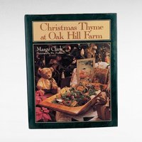 Signed Christmas Thyme at Oak Hill Farm, Marge Clark, 1994 Hardcover Book, Holiday Decor & Crafts,  Gift for Collectors