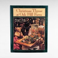 Signed Christmas Thyme at Oak Hill Farm, Marge Clark, 1994 Hardcover Book, Holiday Decor & Crafts,  Gift for Collectors