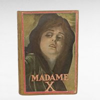 1910 Madame X Antique Book, Mother Love Story, Illustrated, by J.W. McConaughy, The H.K. Fly Company, Edward C. Volkert
