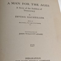 1919 A Man for the Ages | Antique Book by Irving Bacheller | Illustrated | Historical Fiction | Abraham Lincoln | Gift for Reader