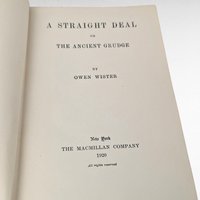 1920 Owen Wister A Straight Deal or The Ancient Grudge, Hardcover Book, Antique Book, American West Literature