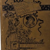 1891 Little Daughters Pleasure Book, Antique Children's Literature, Mary D. Brine, Illustrated Stories, Gift for Collector