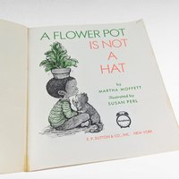 1974 A Flower Pot is Not a Hat Softcover Book, Martha Moffett, Illustrated Children's Book, Vintage Picture Book