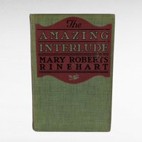 1918 "The Amazing Interlude" Hardcover Book by Mary Roberts Rinehart, Antique Novel, Historical Fiction, Vintage Literature
