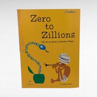 Vintage 1972 Zero to Zillions Number Magic Book Arrow Softcover Illustrated Math for Kids Educational Gift