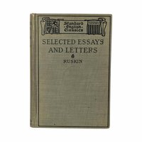 1905 Selected Essays & Letters, John Ruskin Hardcover, Antique Literature, Collectible Book, Gift for Scholar