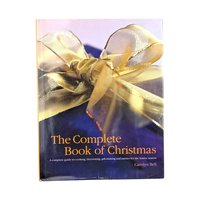 2001 The Complete Book of Christmas, Holiday Guide, Cooking Decorating Gift Ideas, Vintage Christmas Book, Holiday Enthusiasts