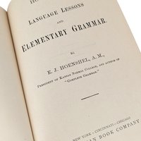 1899 Hoenshel's Language Lessons & Elementary Grammar Book, Antique Schoolbook, Vintage Educational Book, Gift for Teacher