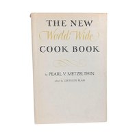 1939 The New World Wide Cook Book: Vintage International Recipes