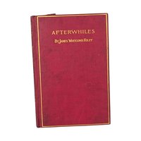 1898 Afterwhiles by James Whitcomb Riley