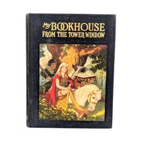 1921 My Bookhouse Hardcover: From The Tower Window