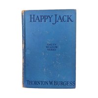 1918 Happy Jack Hardcover Book, Thornton W. Burgess