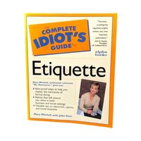 1996 The Complete Idiot's Guide to Etiquette: Mary Mitchell Book