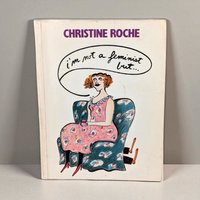 1985 I'm Not a Feminist But... Book, Christine Roche