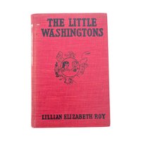 1918 Antique Children's Book Set: The Little Washingtons by Lillian Elizabeth Roy