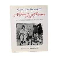 2005 A Family of Poems by Caroline Kennedy Hardcover Book