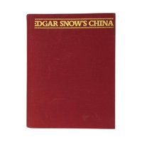 1981 Edgar Snow's China Hardcover by Lois Wheeler Snow