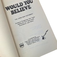 1972 Living New Testament, Would You Believe