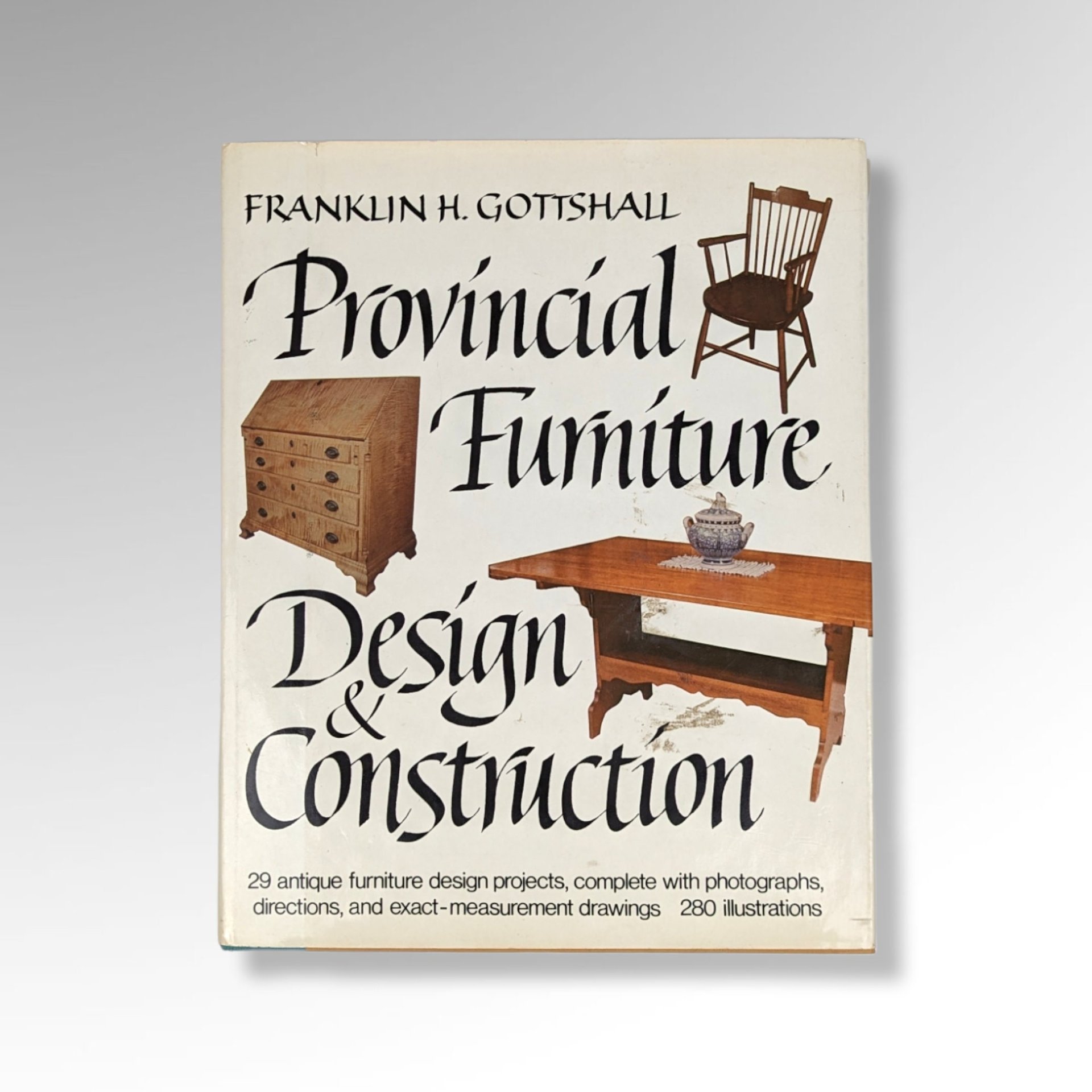 Provincial Furniture Design and Construction: Franklin H. Gottshall (1983)