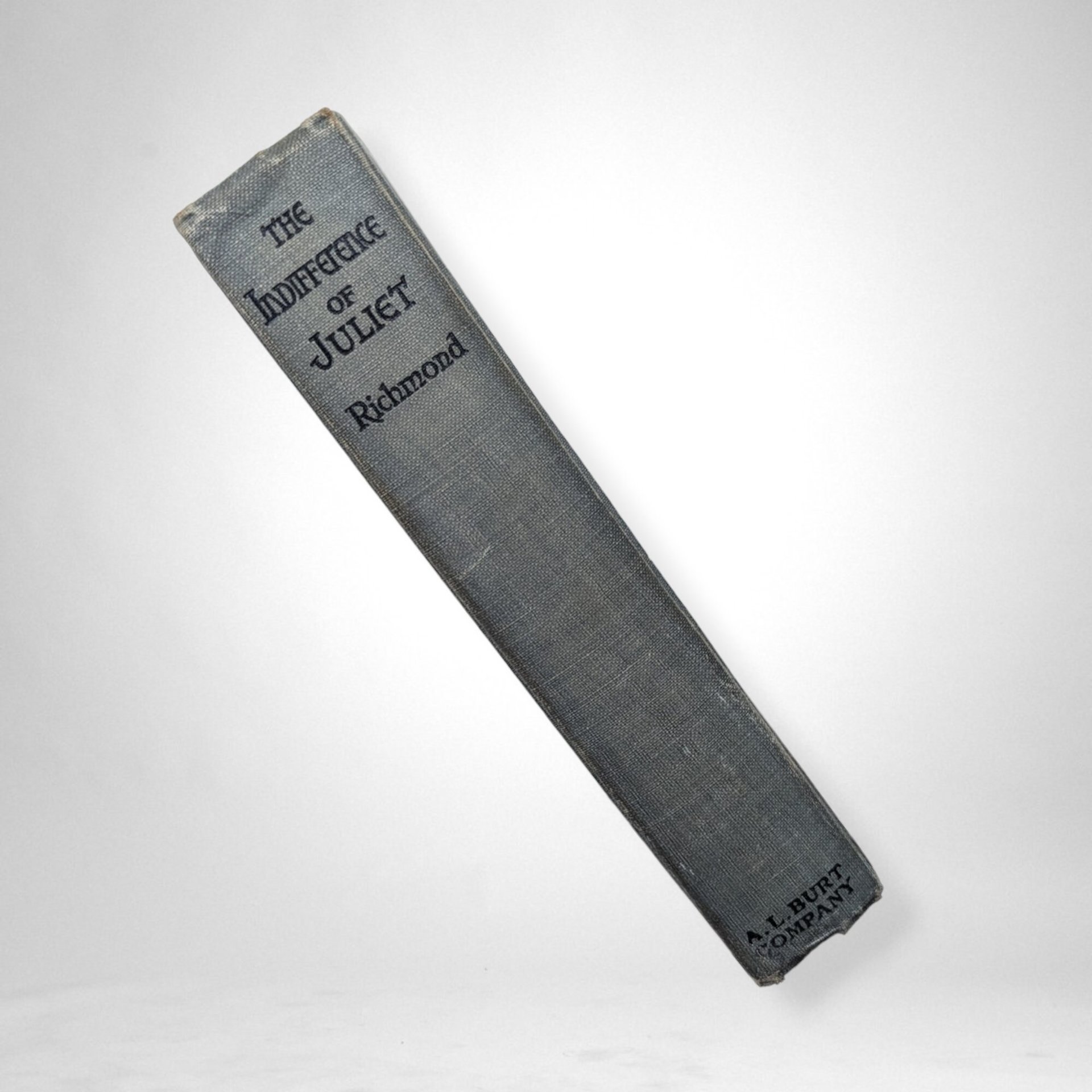 1905 The Indifference of Juliet by Grace S. Richmond, Hardcover