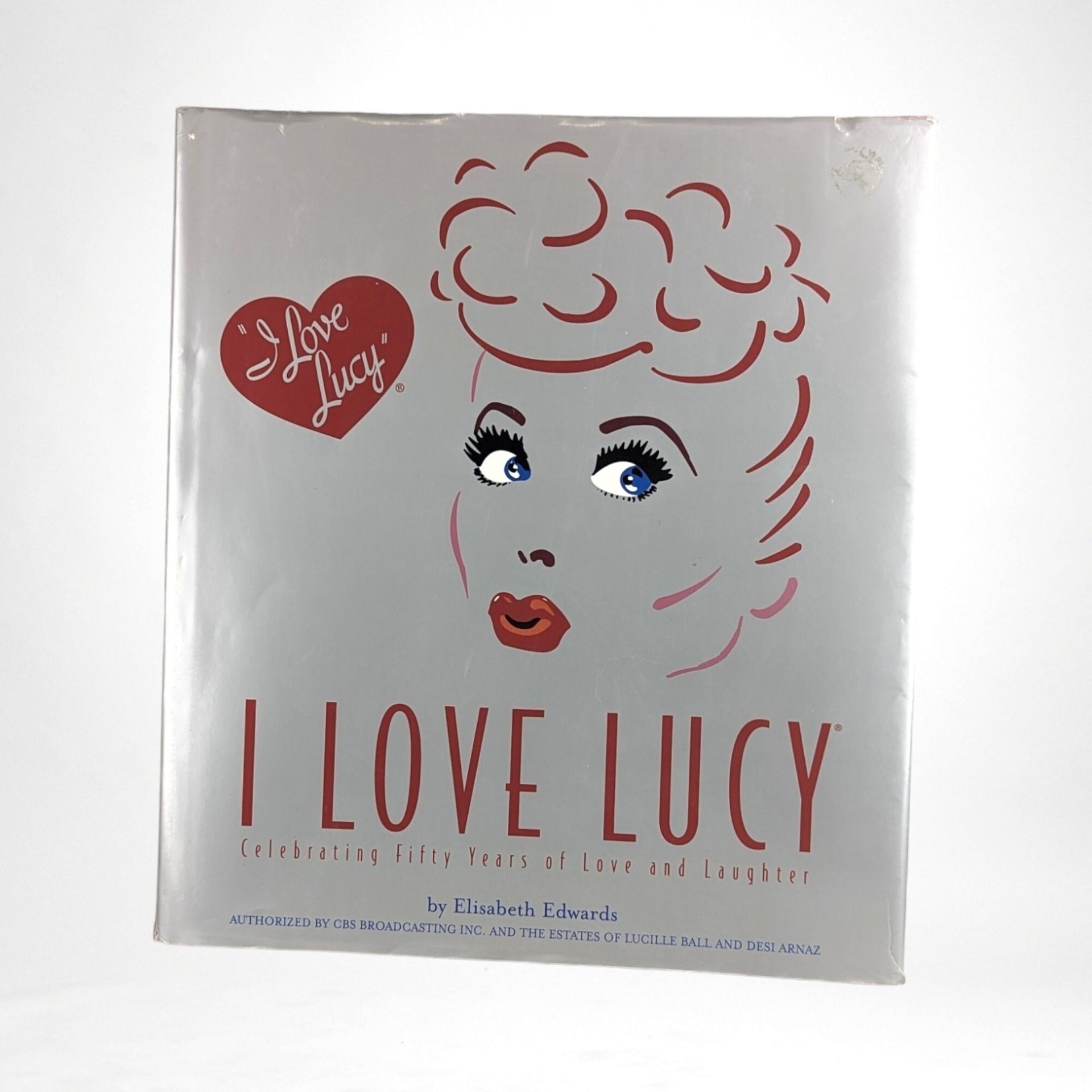 I love Lucy, Celebrating 50 Years of Love and Laughter by Elisabeth Edwards, Silver Cover