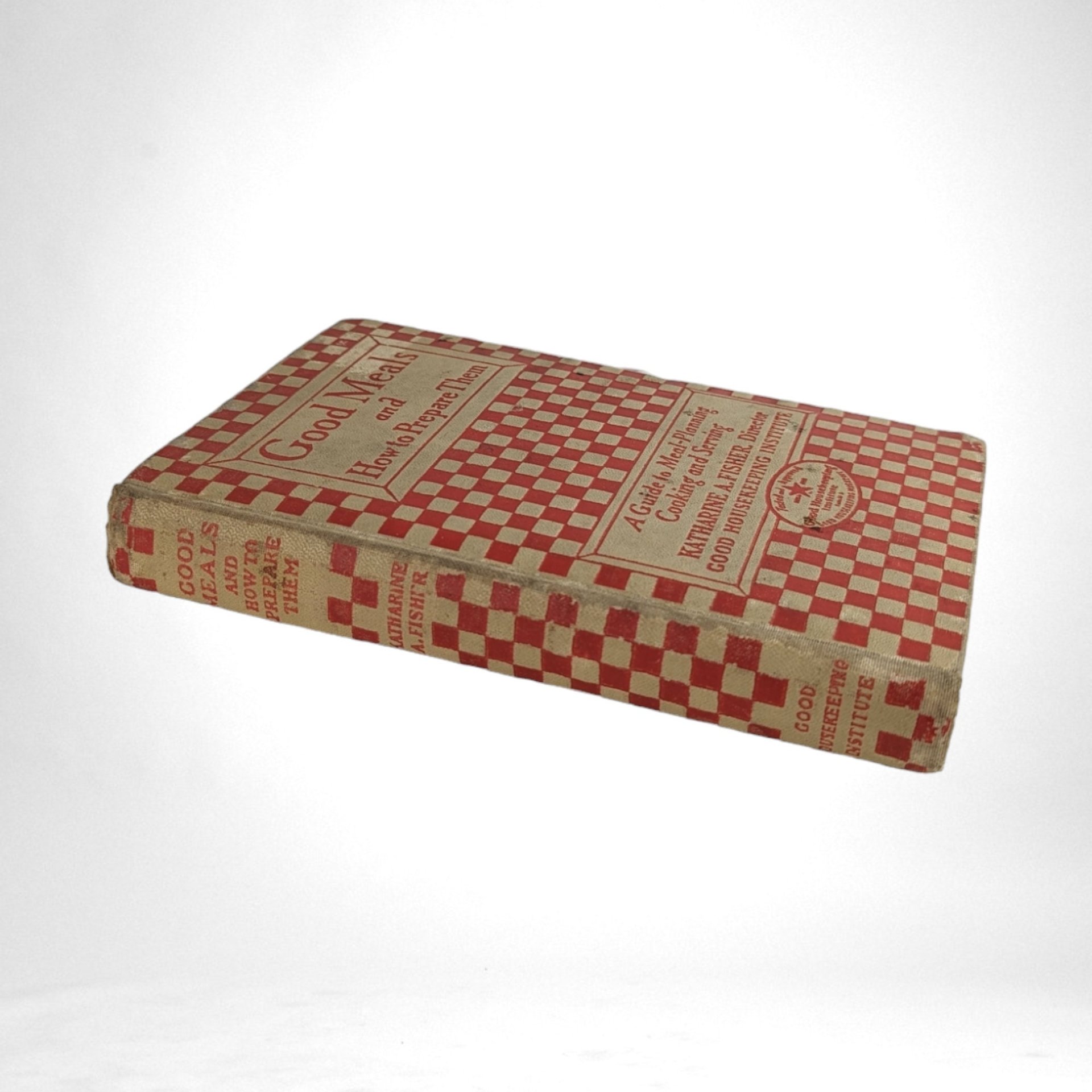 1927 Good Meals and How To Prepare Them Hardcover Book