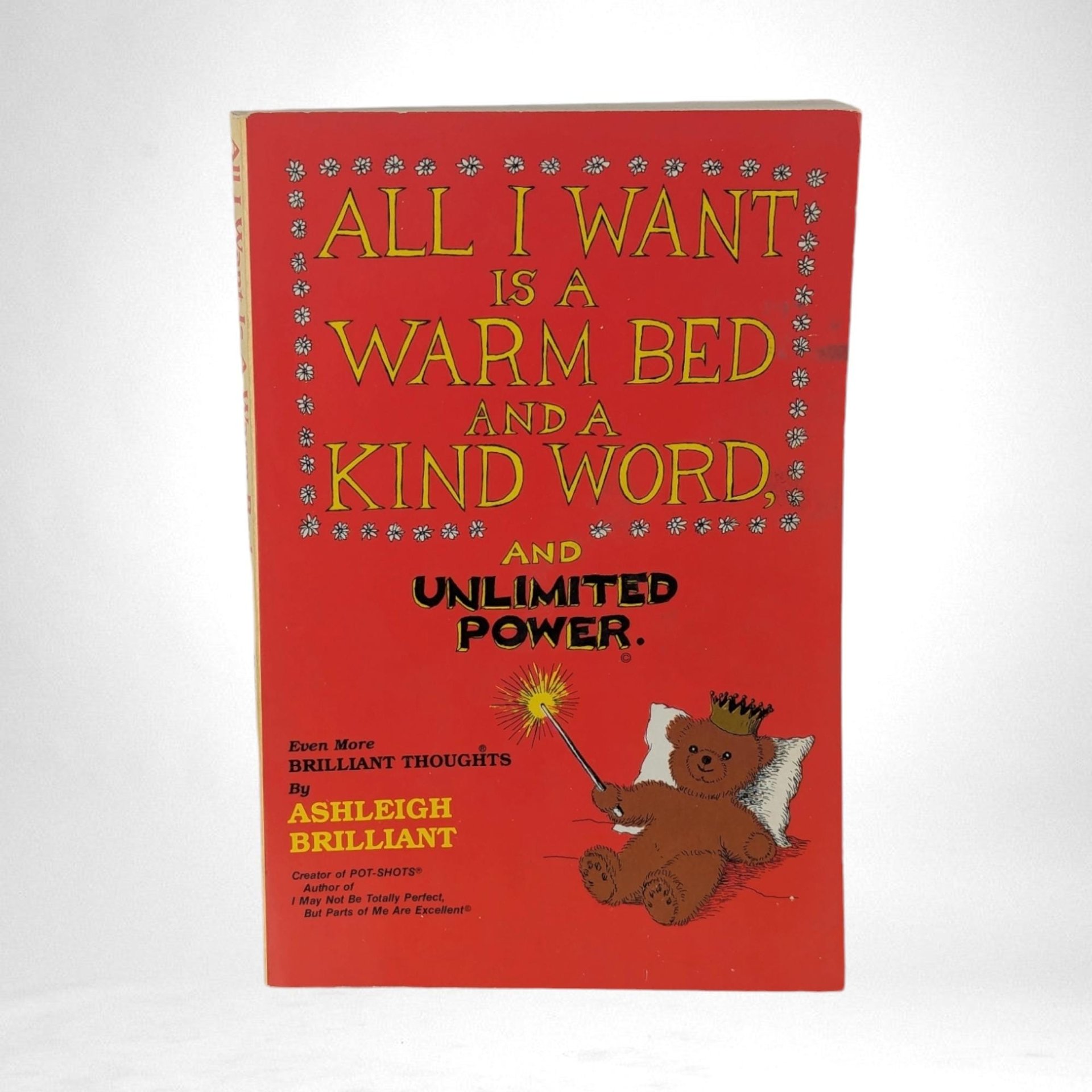 1990 All I Want Is a Warm Bed and a Kind Word, and Unlimited Power by Ashleigh Brilliant, Humor Book, Vintage Paperback