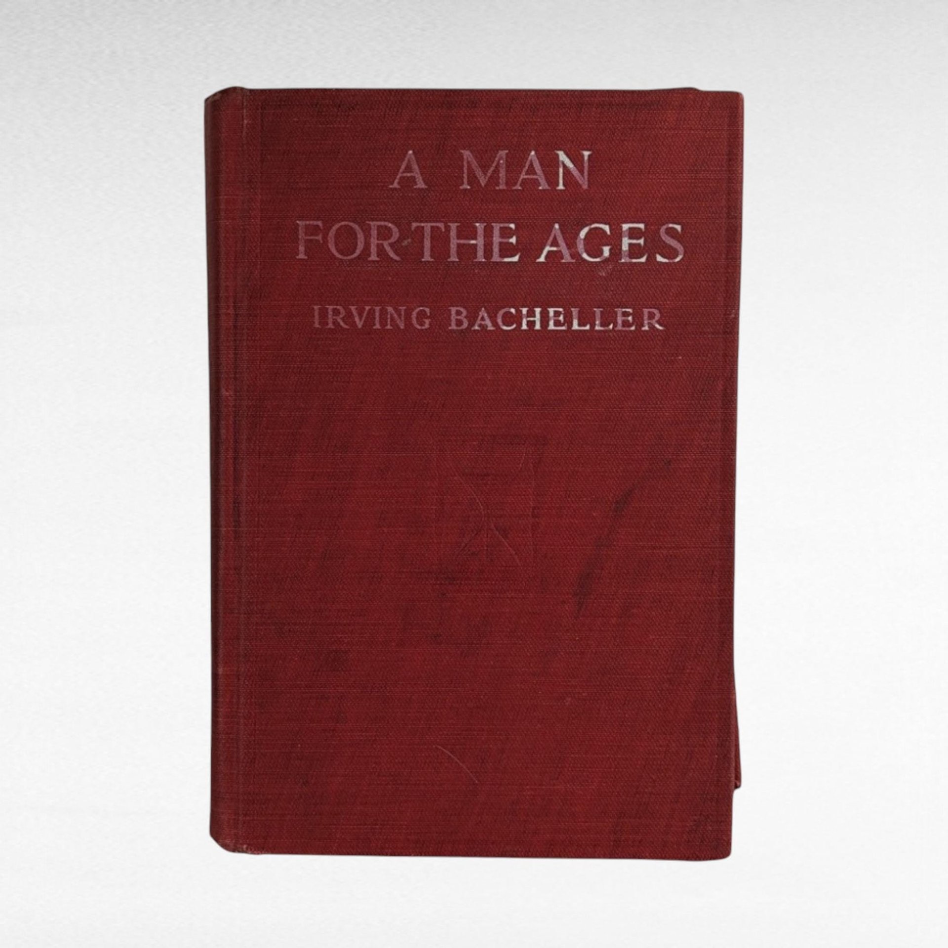 1919 A Man for the Ages | Antique Book by Irving Bacheller | Illustrated | Historical Fiction | Abraham Lincoln | Gift for Reader