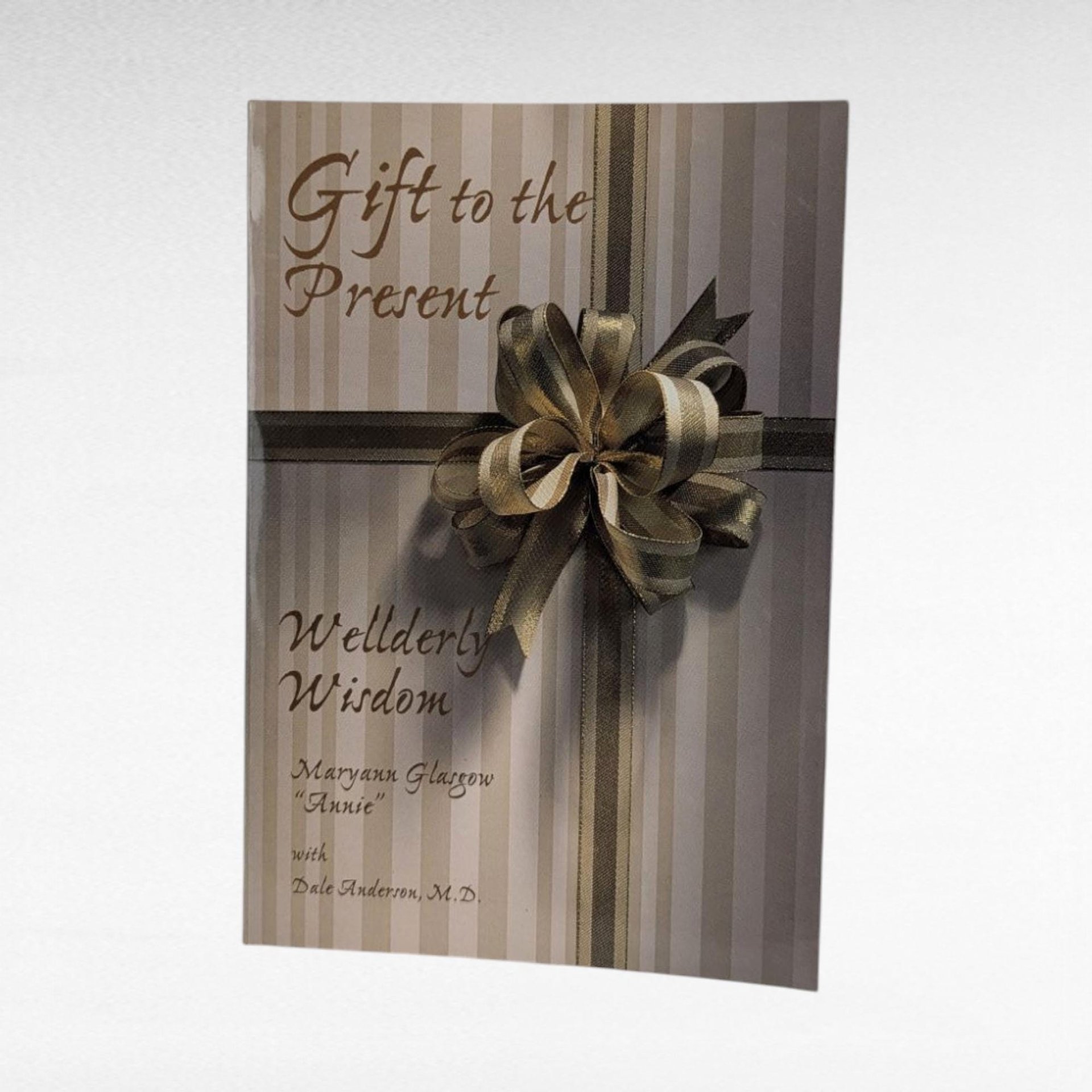 2002 Signed Wellderly Wisdom Book, Maryann Glasgow Softcover, Gift to the Present, Signed Author Copy, Inspirational Reading