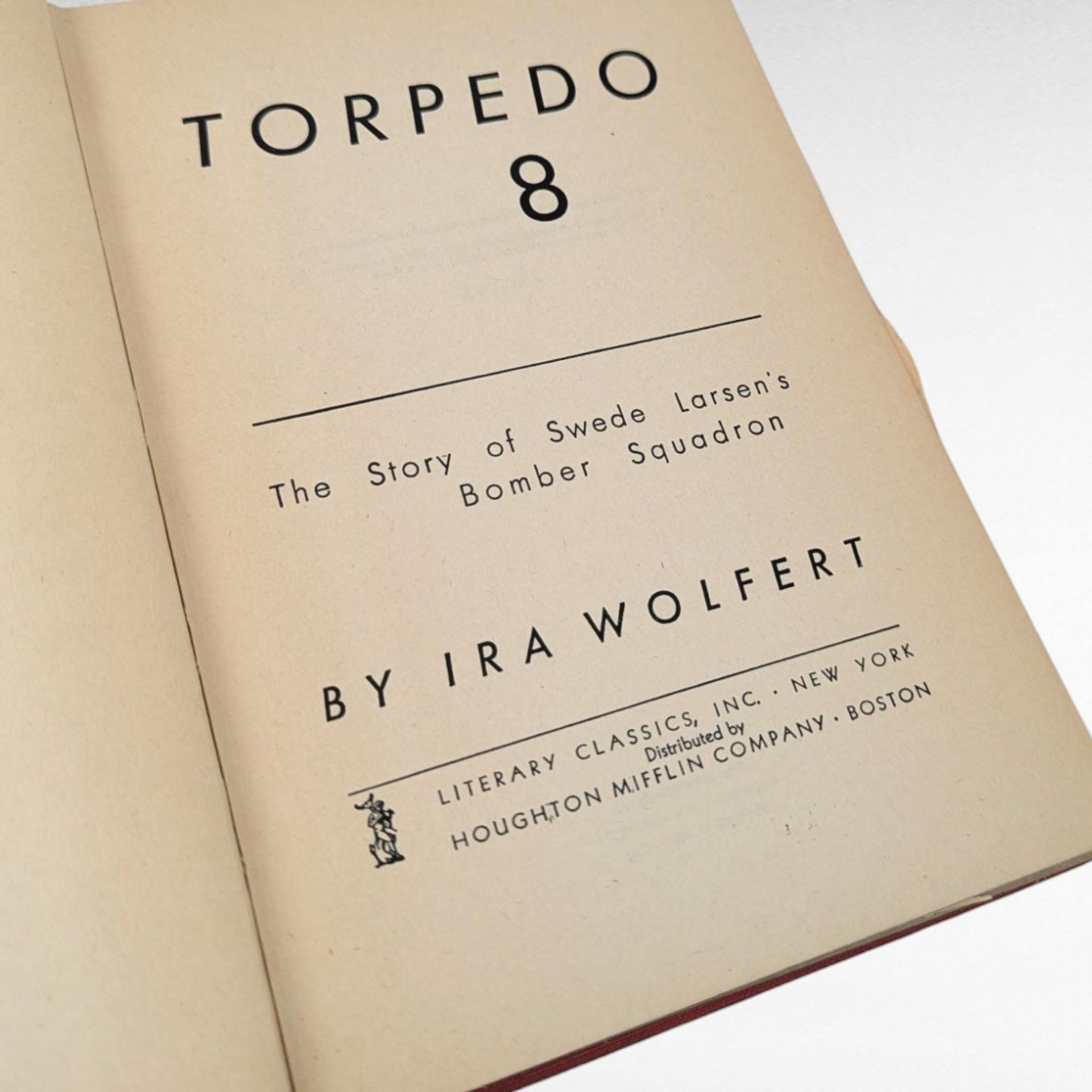 1943 Torpedo 8 by Ira Wolfert, Hardcover Book, Swede Larsen's Bomber Squadron, Signed by Harold Jedlung with Military Orders, WWII Aviation