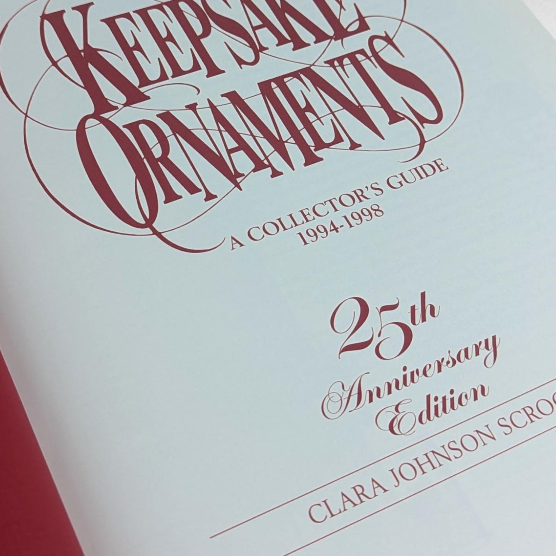 Hallmark Keepsake Ornaments Collector's Guide 1994-1998 Hardcover Book | 25th Anniversary Edition by Clara Johnson Scroggins