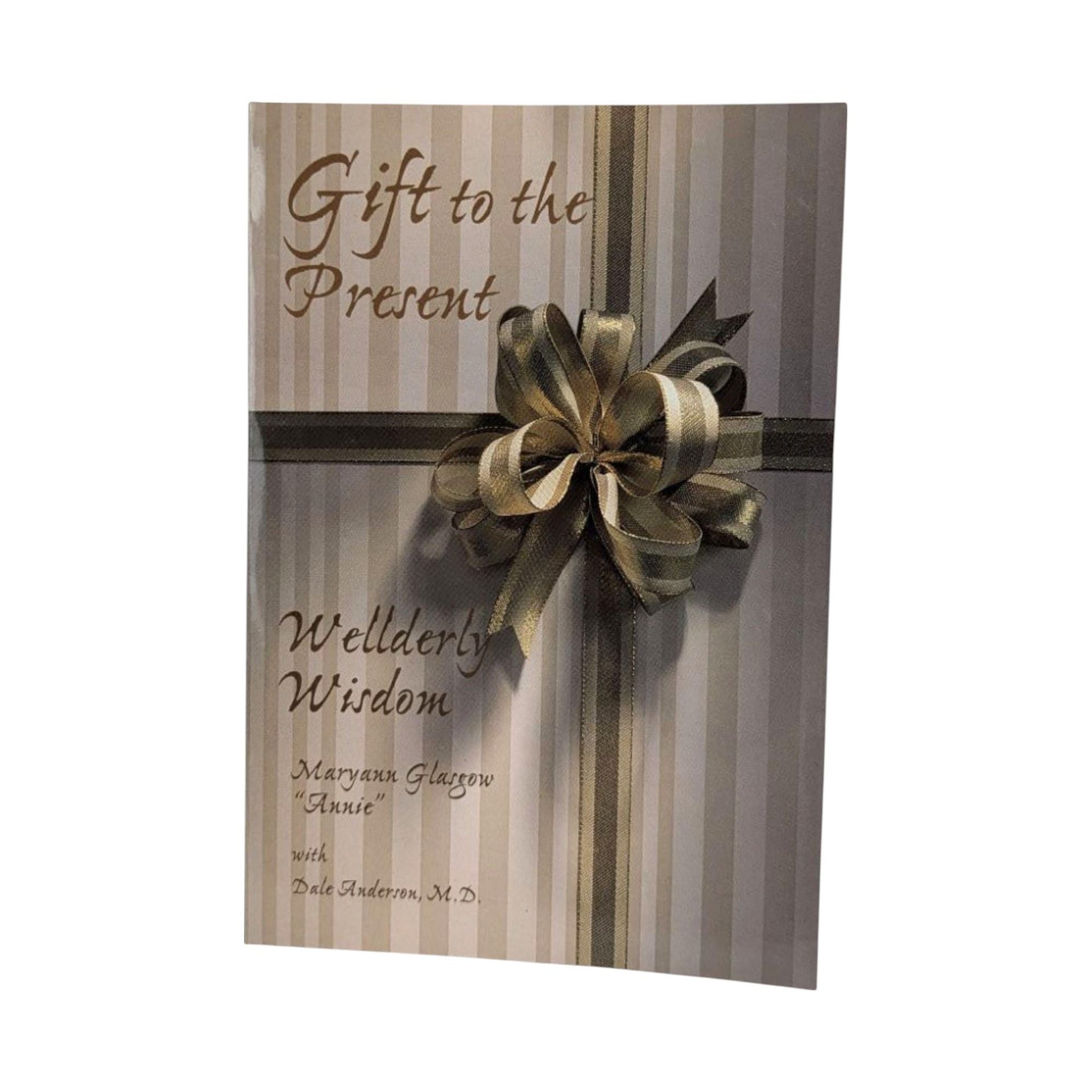 2002 Signed Wellderly Wisdom Book, Maryann Glasgow Softcover, Gift to the Present, Signed Author Copy, Inspirational Reading