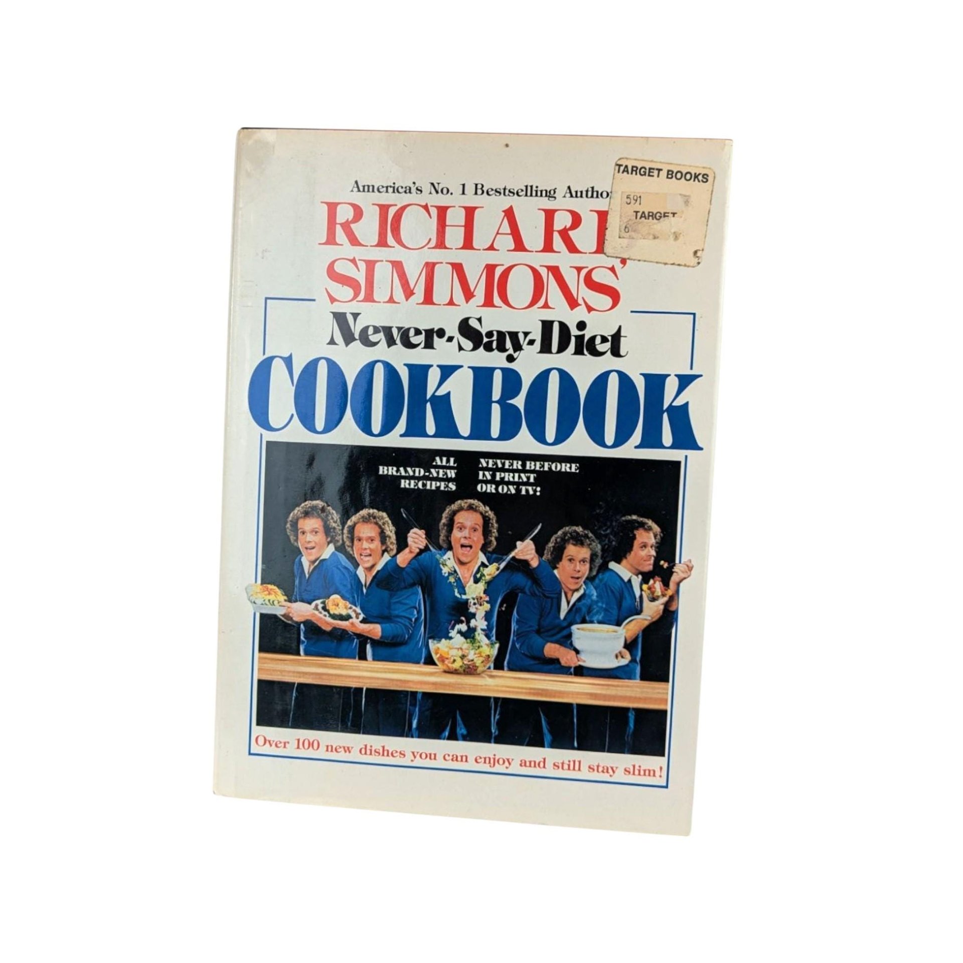 1982 Richard Simmons Never Say Diet Cookbook, Over 100 New Slimming Recipes, Vintage Healthy Eating Guide