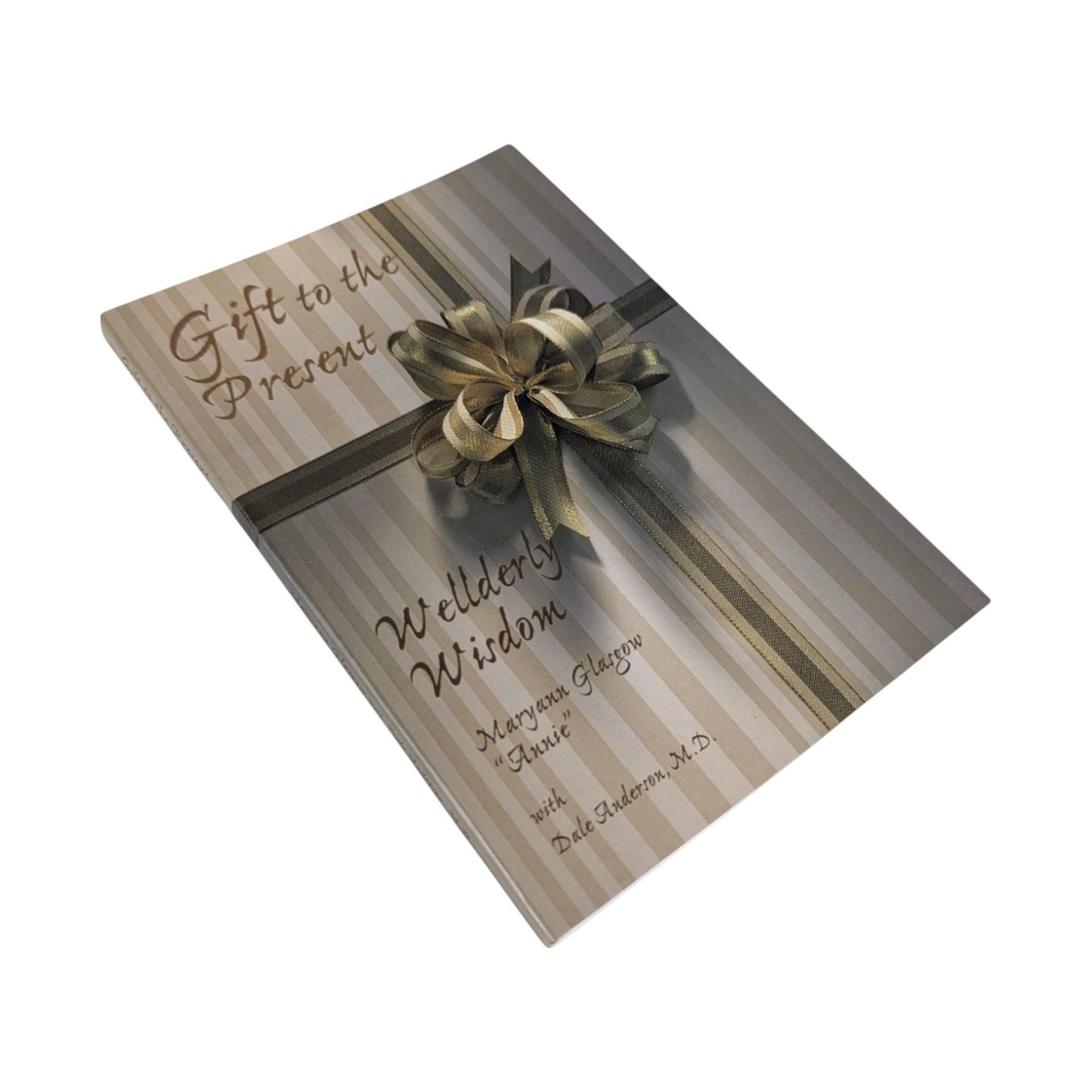 2002 Signed Wellderly Wisdom Book, Maryann Glasgow Softcover, Gift to the Present, Signed Author Copy, Inspirational Reading