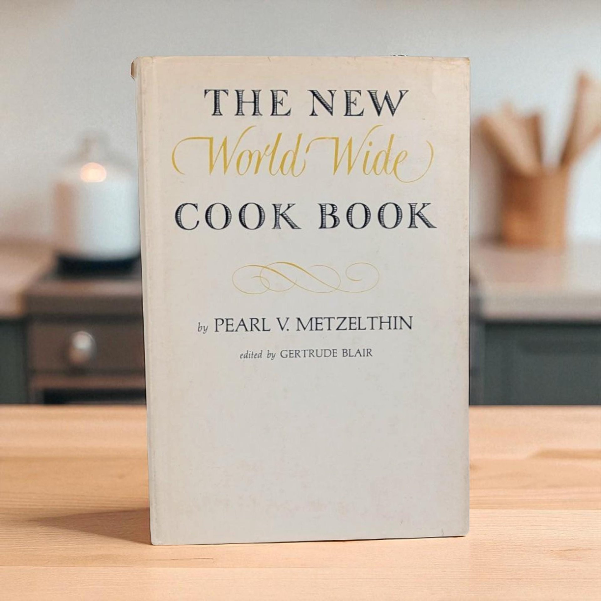 1939 The New World Wide Cook Book: Vintage International Recipes