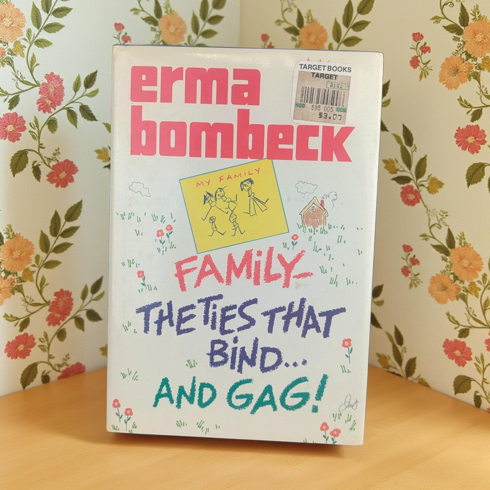 Vintage 1987 Family The Ties That Bind: Erma Bombeck Humor Book