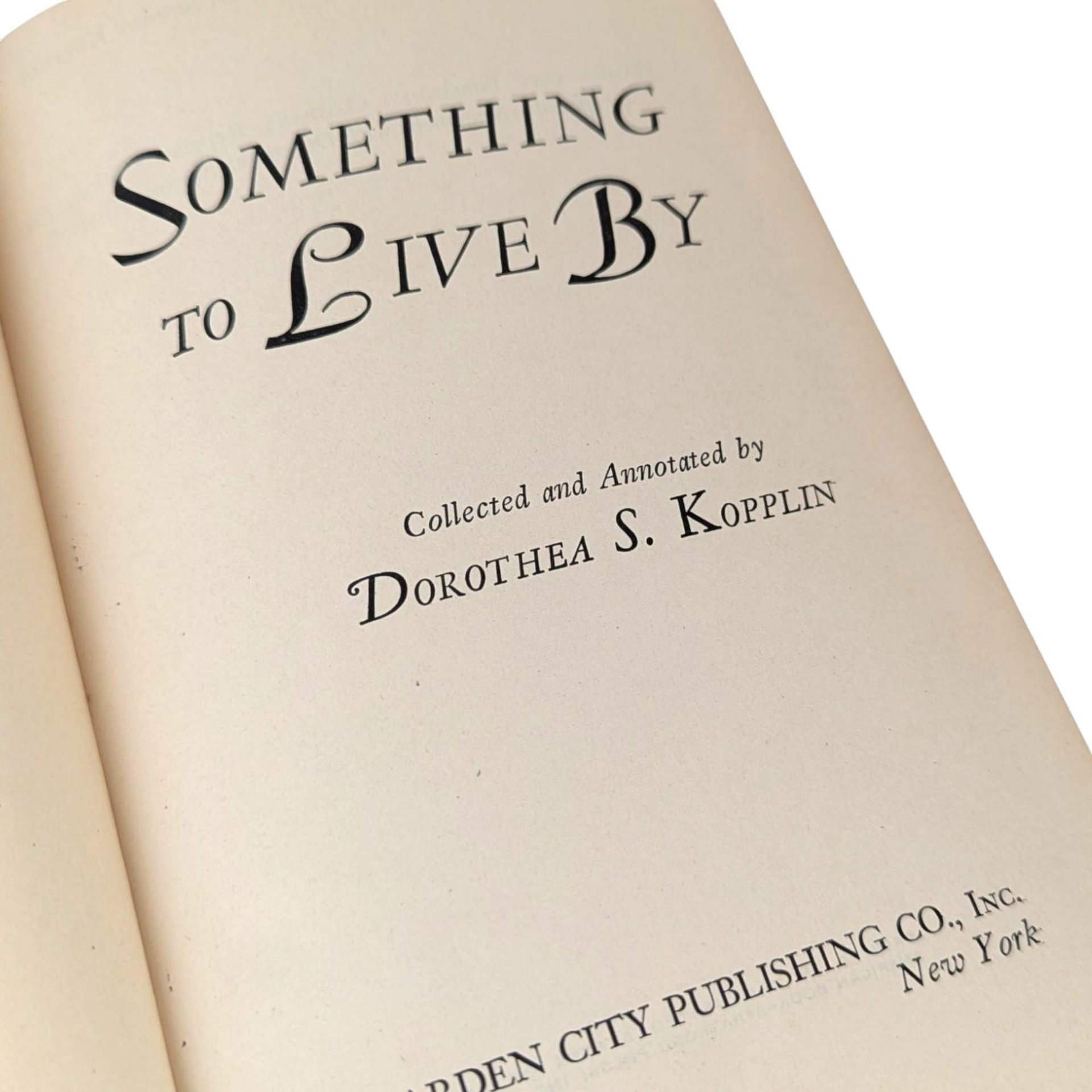 1945 Signed Something to Live By, Dorothea S. Kopplin