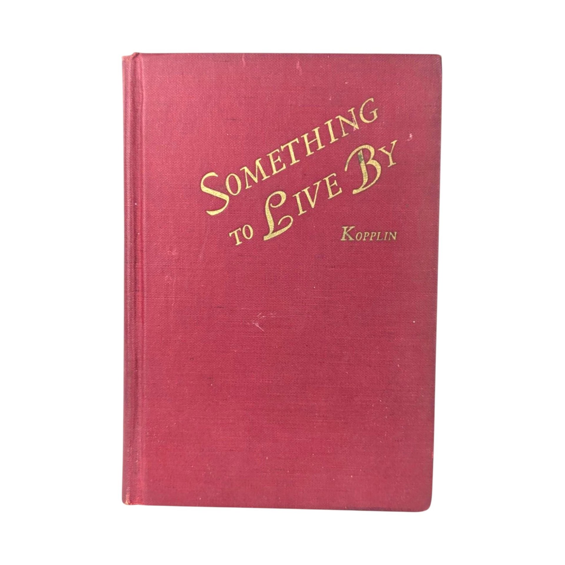 1945 Signed Something to Live By, Dorothea S. Kopplin