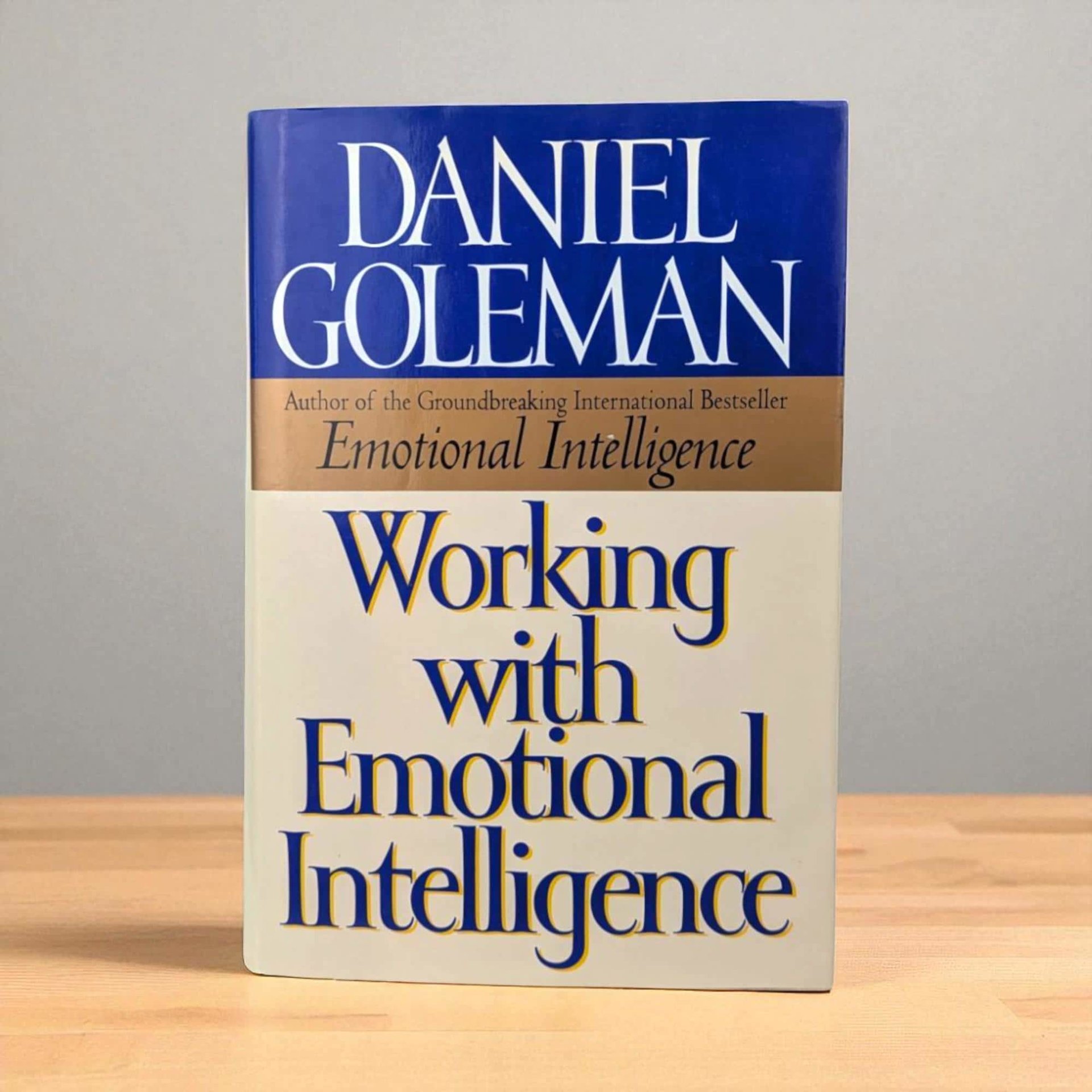 1998 Working with Emotional Intelligence Hardcover: Daniel Goleman
