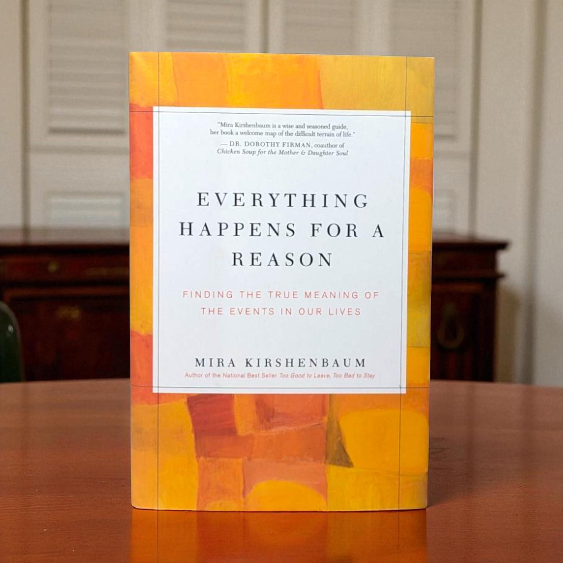 2004 Everything Happens for a Reason Hardcover: Mira Kirshenbaum