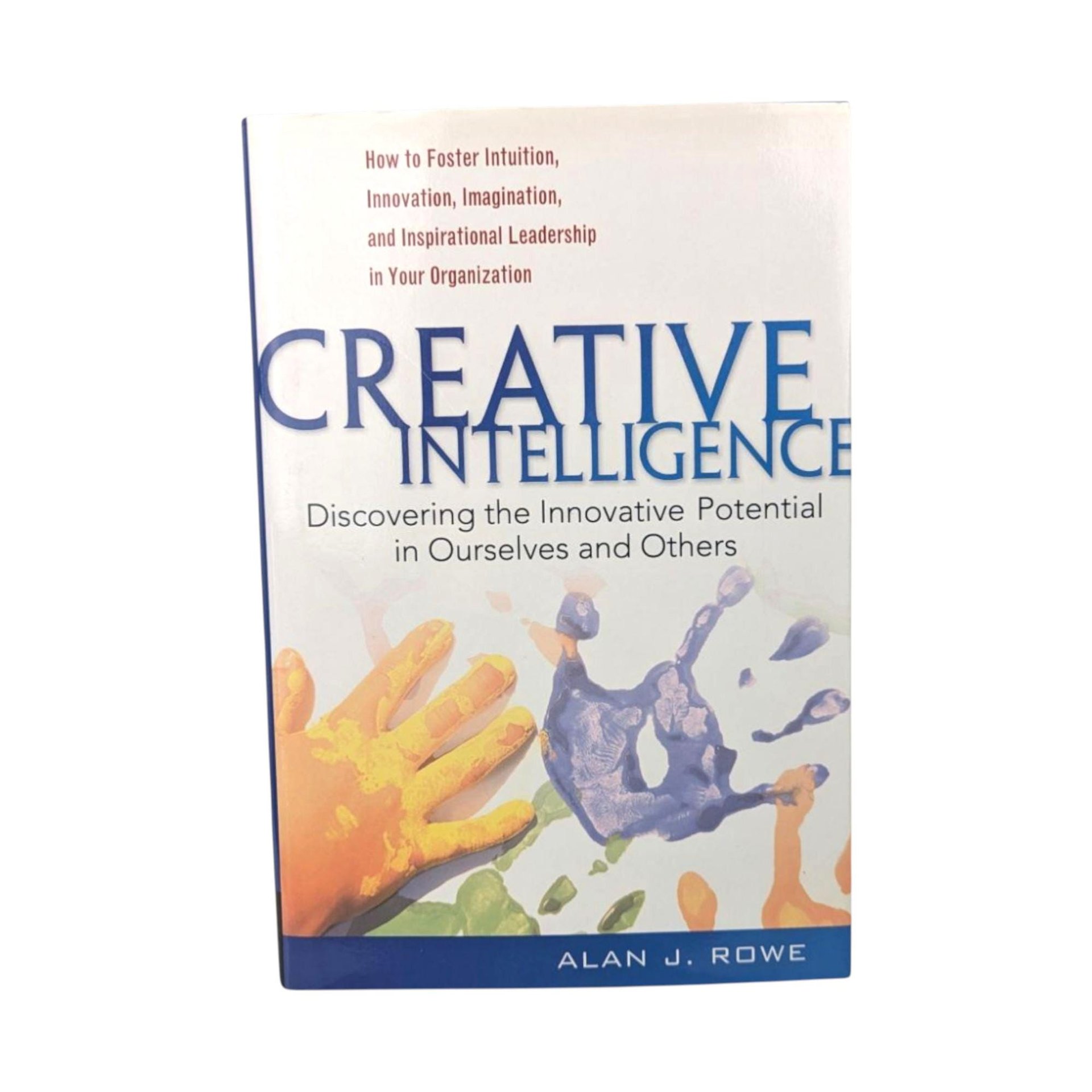 2004 Creative Intelligence Hardcover: Alan J. Rowe Business Leadership