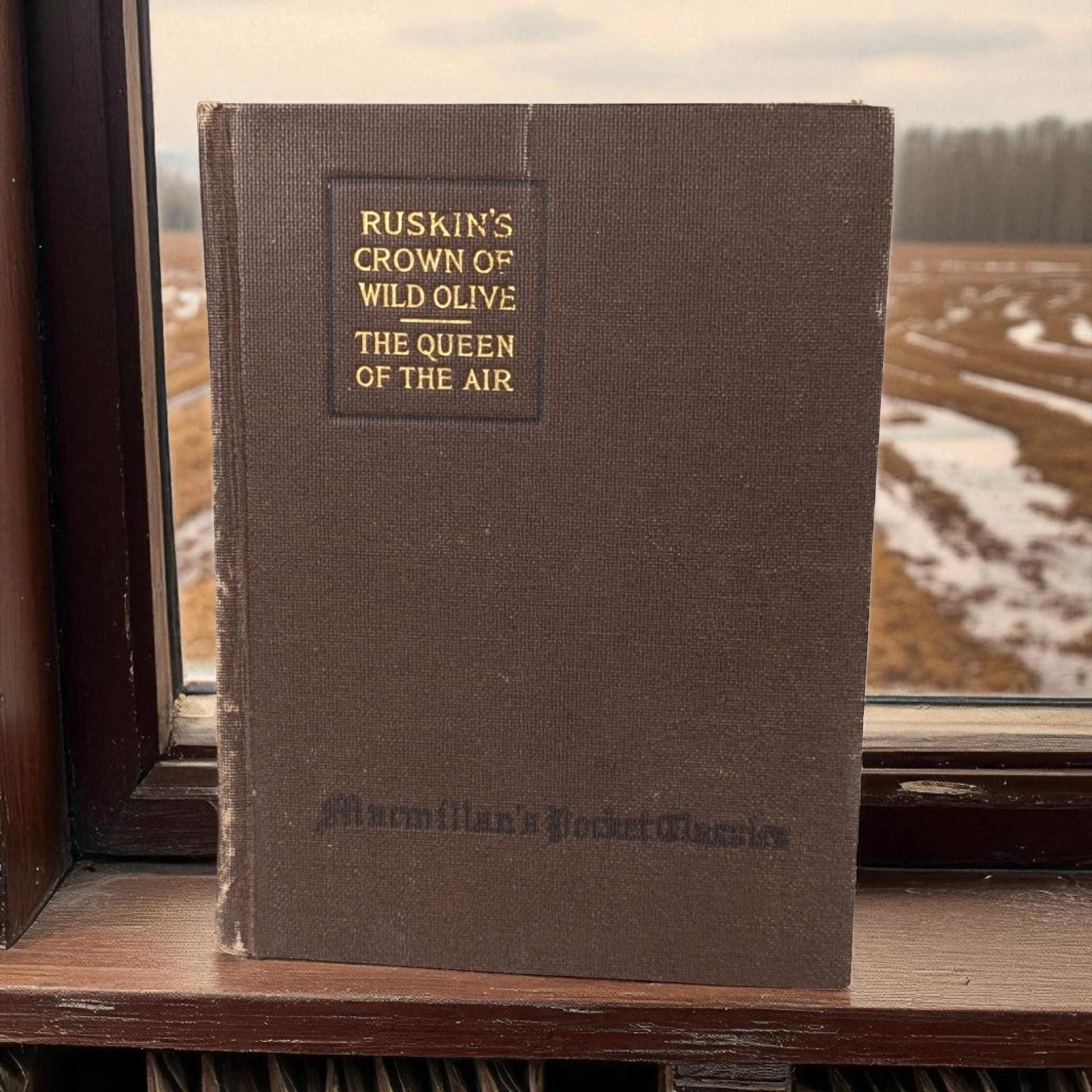 1918 Ruskin's Crown of Wild Olive and Queen of the Air Hardcover