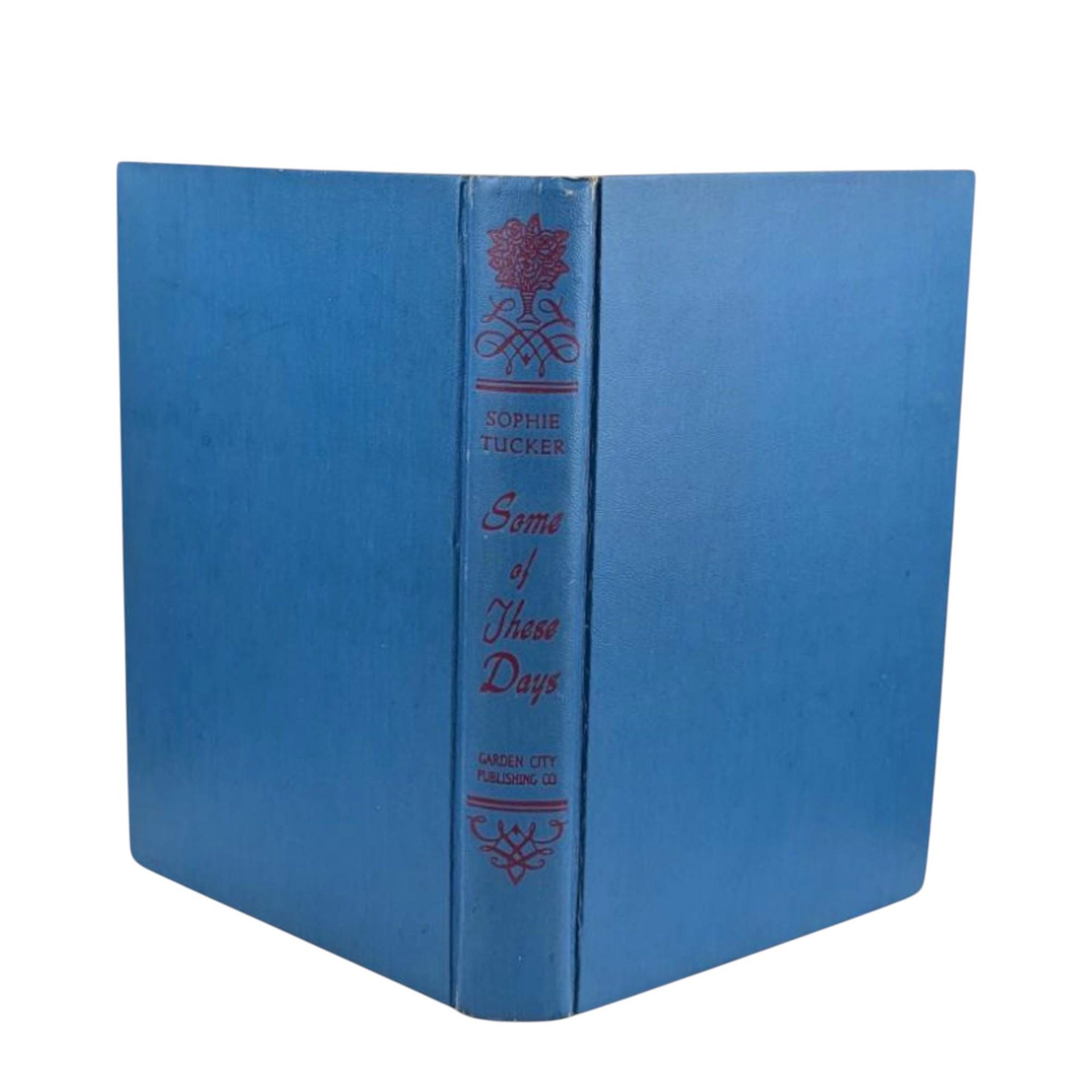 1945 Autographed 'Some of These Days' Sophie Tucker Autobiography