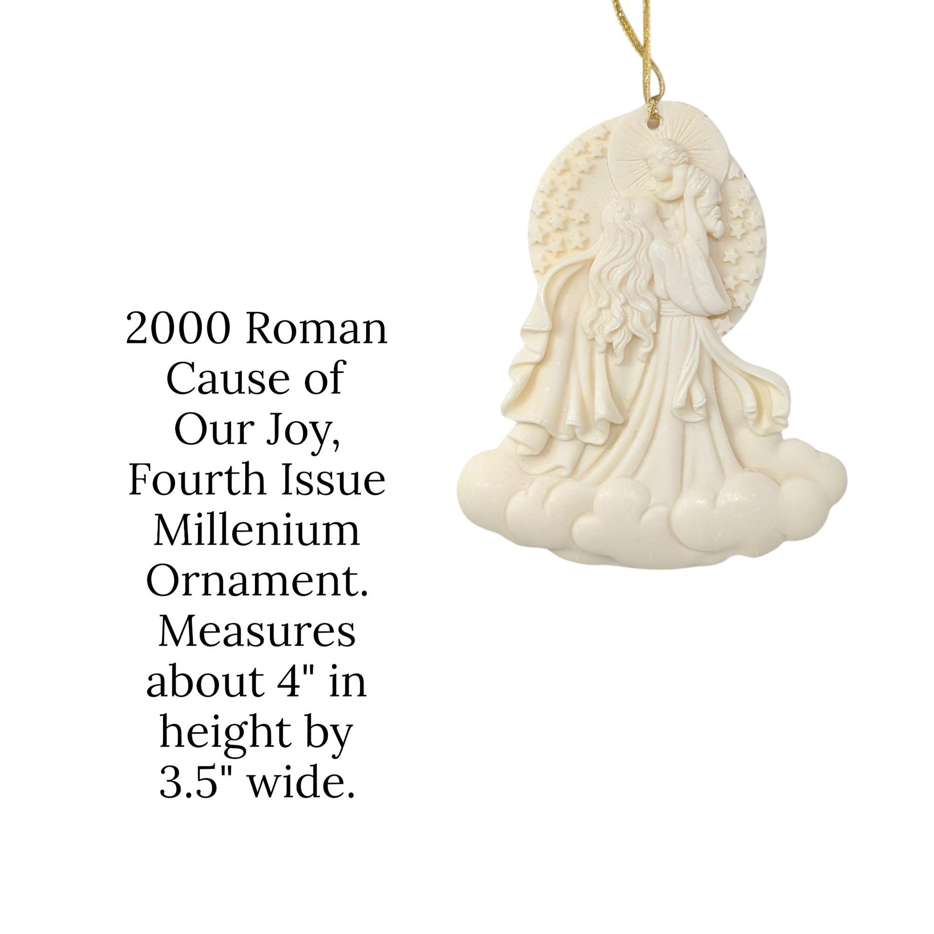 2000 Roman Cause of Our Joy Millennium Series Ornament